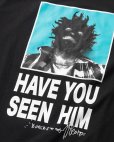 画像3: TIGHTBOOTH/TBKB / HAVE YOU SEEN HIM T-SHIRT（Black）［プリントT-24冬］ (3)