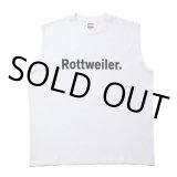 画像: ROTTWEILER/CLASSIC NO SLEEVE TEE（WHITE）［ノースリーブT-24春夏］