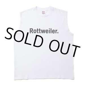 画像: ROTTWEILER/CLASSIC NO SLEEVE TEE（WHITE）［ノースリーブT-24春夏］