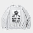 画像1: TIGHTBOOTH/TBKB / HAVE YOU SEEN HIM CREW SWEAT（Grey）［クルースウェット-24冬］ (1)